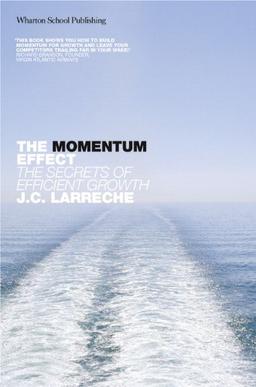 Momentum Effect: How to Ignite Exceptional Growth (Financial Times Series)