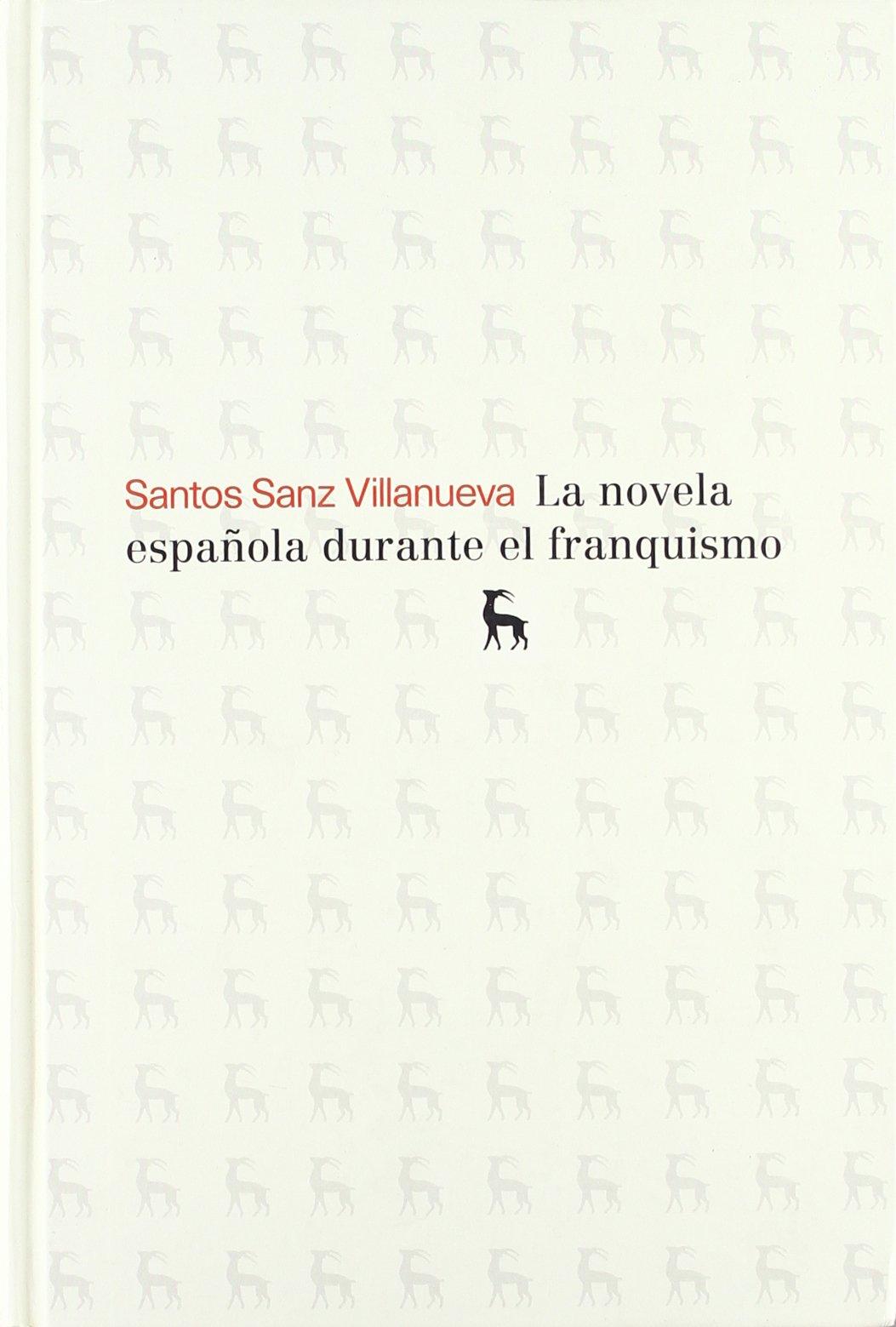 La novela española durante el franquismo (VARIOS GREDOS, Band 16)