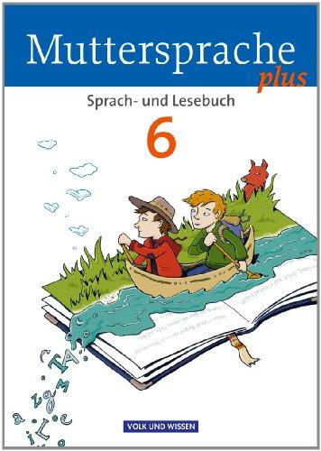 Muttersprache plus - Allgemeine Ausgabe für Berlin, Brandenburg, Mecklenburg-Vorpommern, Sachsen-Anhalt, Thüringen: 6. Schuljahr - Schülerbuch