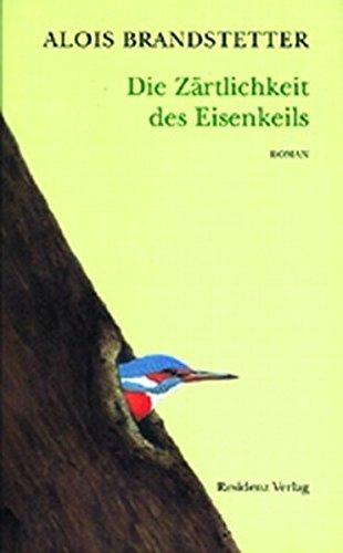 Die Zärtlichkeit des Eisenkeils