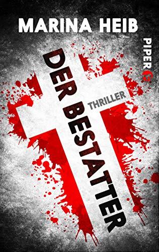 Der Bestatter (Christian-Beyer-Reihe 1): Thriller