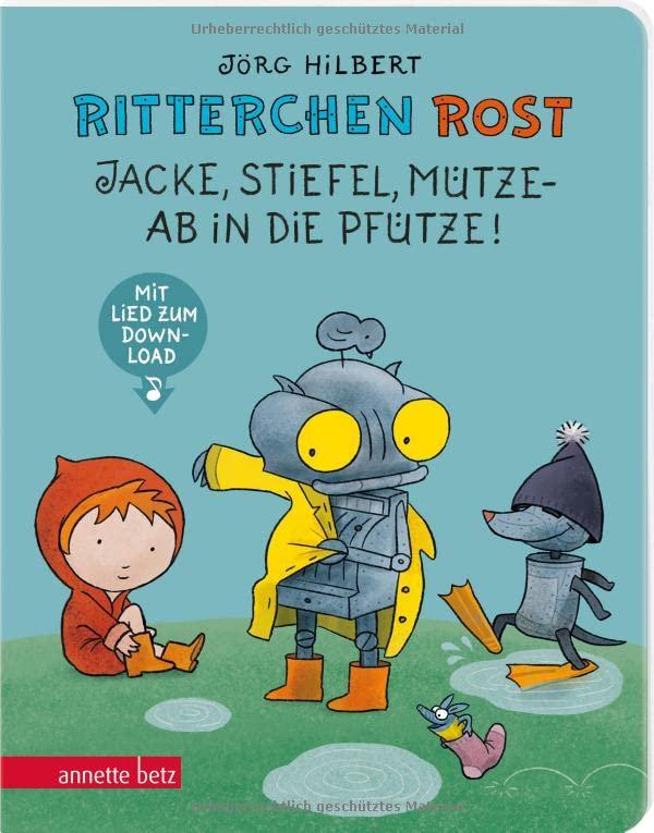 Ritterchen Rost - Jacke, Stiefel, Mütze, ab in die Pfütze! Pappbilderbuch (Ritterchen Rost)