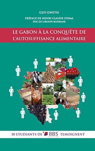 Le gabon à la conquête de l'autosuffisance alimentaire: 50 étudiants de BBS témoignent