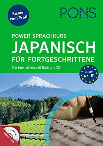 PONS Power-Sprachkurs Japanisch für Fortgeschrittene: Der Intensivkurs mit Buch und CD