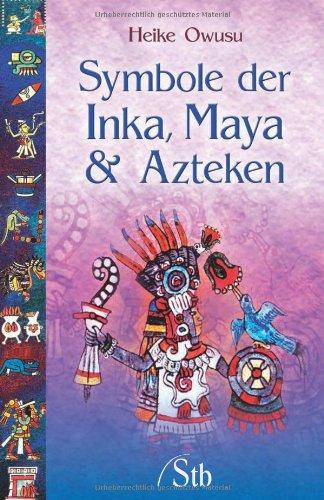 Symbole der Inka, Maya & Azteken