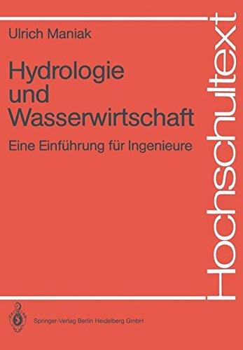 Hydrologie und Wasserwirtschaft: Eine Einführung für Ingenieure (Hochschultext)