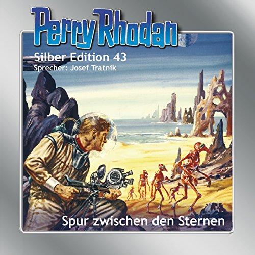 Perry Rhodan Silber Edition 43. Spur zwischen den Sternem