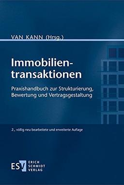 Immobilientransaktionen: Praxishandbuch zur Strukturierung, Bewertung und Vertragsgestaltung