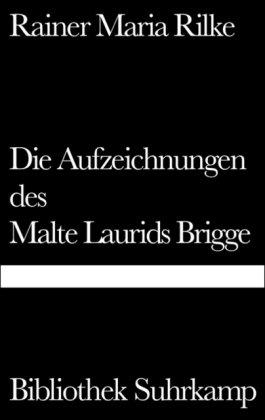 Die Aufzeichnungen des Malte Laurids Brigge (Bibliothek Suhrkamp)