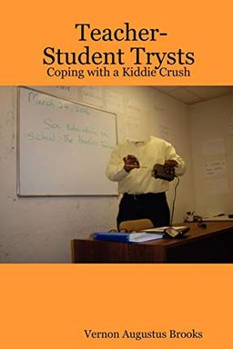 Teacher-Student Trysts: Coping with a Kiddie Crush