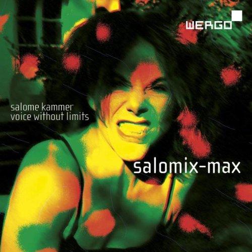 Salomix-max. Salome Kammer - Voice Without Limits