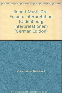 Oldenbourg Interpretationen, Bd.63, Drei Frauen