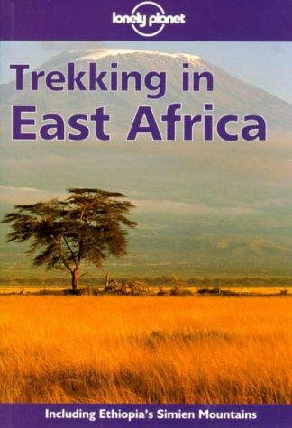 Trekking in East Africa (Lonely Planet Trekking in East Africa)