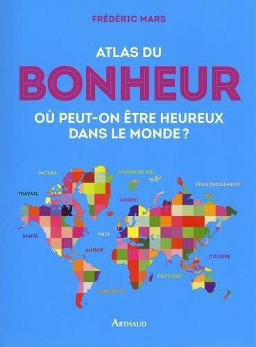 Atlas du bonheur : où peut-on être heureux dans le monde ?