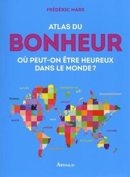 Atlas du bonheur : où peut-on être heureux dans le monde ?