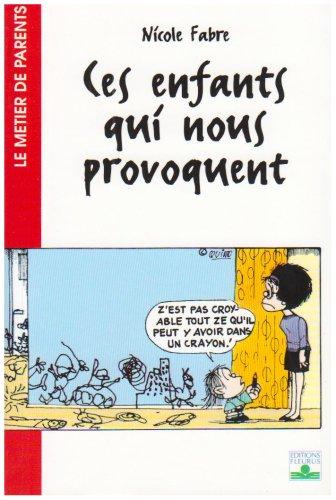 Ces enfants qui nous provoquent