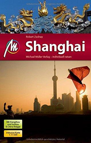 Shanghai MM-City: Reiseführer mit vielen praktischen Tipps.