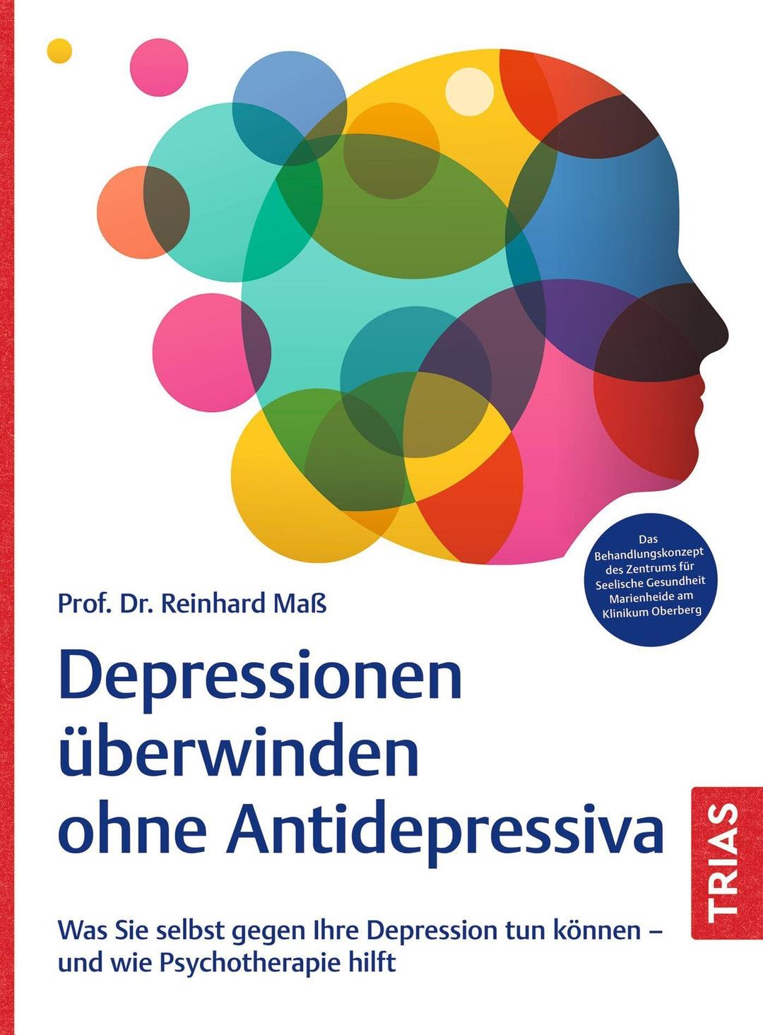 Depressionen überwinden ohne Antidepressiva: Was Sie selbst gegen Ihre Depression tun können - und wie Psychotherapie hilft. Das Behandlungskonzept ... Gesundheit Marienheide am Klinikum Oberberg