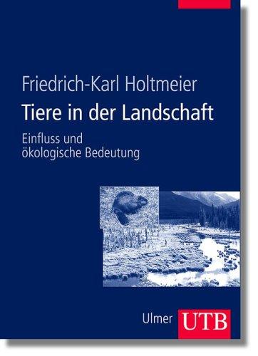 Tiere in der Landschaft. Einfluss und ökologische Bedeutung