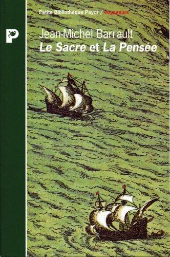 Le Sacre et la Pensée : 1529, de Dieppe à Sumatra, les capitaines-poètes de Jean Ango ouvrent la route des Indes fabuleuses