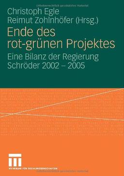 Ende des rot-grünen Projekts: Eine Bilanz der Regierung Schröder 2002 - 2005