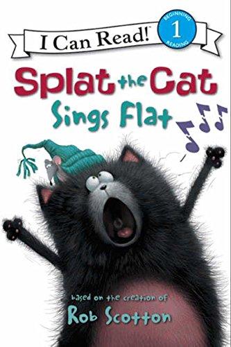 Splat the Cat: Splat the Cat Sings Flat (I Can Read Book 1)