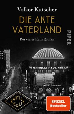 Die Akte Vaterland (Die Gereon-Rath-Romane 4): Der vierte Rath-Roman | Vom Autor der Romanvorlage zu Babylon Berlin