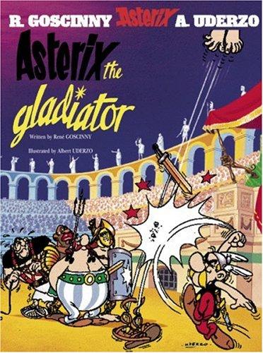 Asterix the Gladiator: Book. 4 (Asterix (Orion Paperback)): Book. 4 (Asterix (Orion Paperback)): Bk. 4