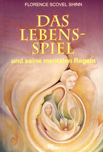 Das Lebensspiel und seine mentalen Regeln