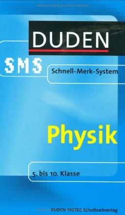 Physik. Duden SMS. 5. bis 10. Klasse (Lernmaterialien)