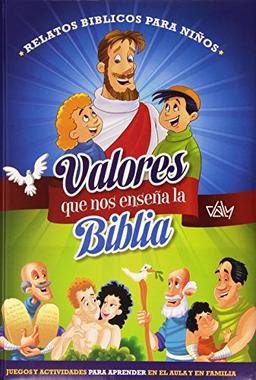 Valores que nos enseña la Biblia : relatos bíblicos para niños