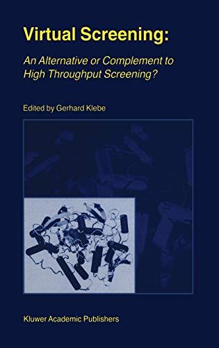 Virtual Screening: An Alternative or Complement to High Throughput Screening?: Proceedings of the Workshop ‘New Approaches in Drug Design and ... Rauischholzhausen, Germany, March 15–18, 1999