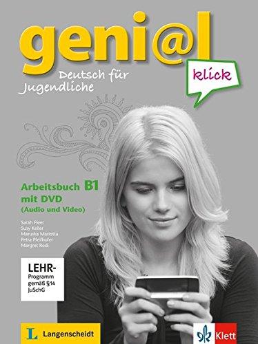 geni@l klick B1: Deutsch für Jugendliche. Arbeitsbuch mit DVD-ROM (Audio und Video)