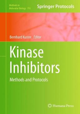 Kinase Inhibitors: Methods and Protocols (Methods in Molecular Biology)