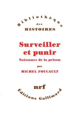 Surveiller et punir : naissance de la prison