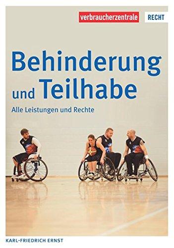 Behinderung und Teilhabe: Alle Leistungen und Rechte (Reihe Recht)