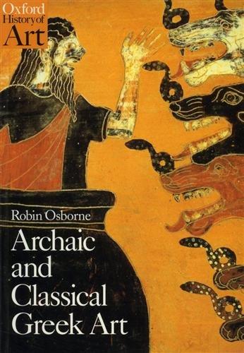 Archaic and Classical Greek Art (Oxford History of Art)