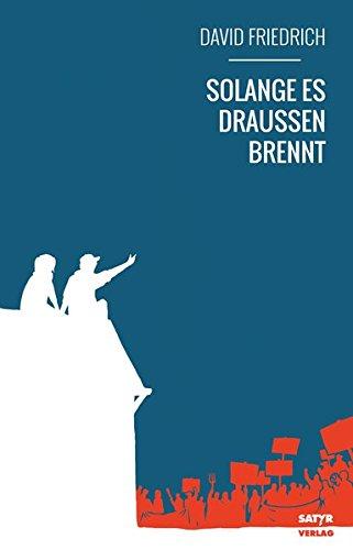 Solange es draußen brennt