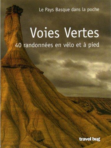 Voies Vertes - 40 Randonnees En Velo Et A Pied (E.H. En El Bolsillo)