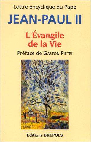 L'Evangile de la Vie : lettre encyclique du pape Jean-Paul II pour une culture de la vie