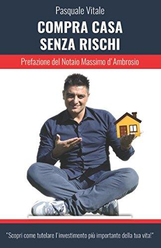 Compra casa senza rischi: Scopri come tutelare l'investimento più importante della tua vita!