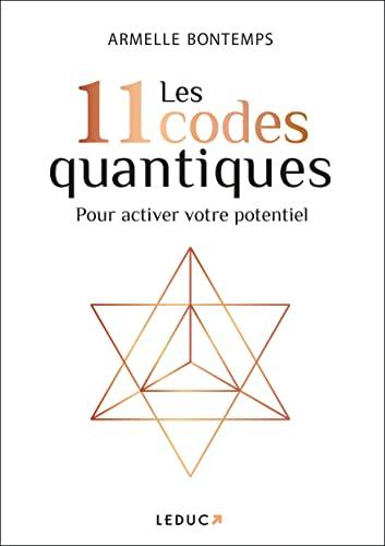 Les 11 codes quantiques : pour activer votre potentiel