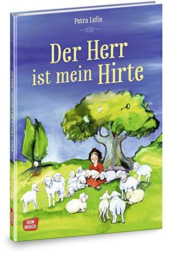 Der Herr ist mein Hirte. Die schönsten Geschichten aus der Kinderbibel