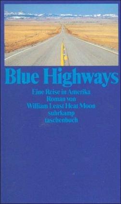 Blue Highways: Eine Reise in Amerika (suhrkamp taschenbuch)