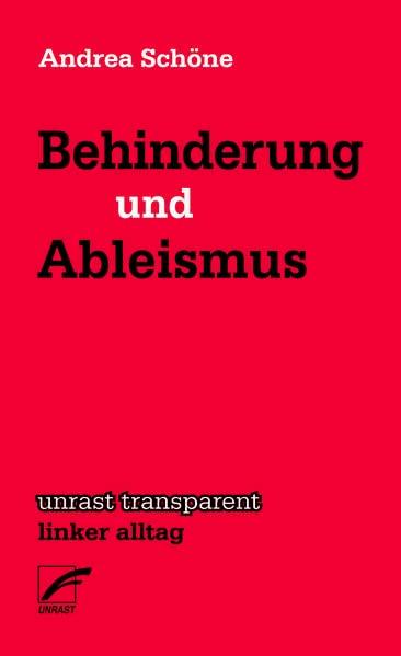 Behinderung & Ableismus (unrast transparent - linker alltag)