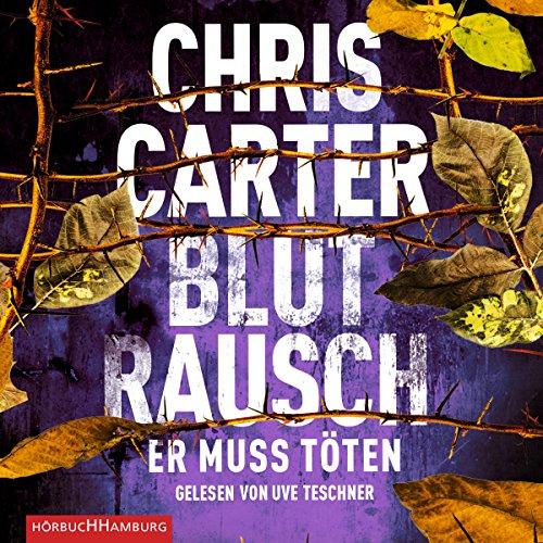 Blutrausch – Er muss töten: 2 CDs (Ein Hunter-und-Garcia-Thriller, Band 9)