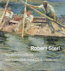 Robert Sterl: Werkverzeichnis der Gemälde und Ölskizzen