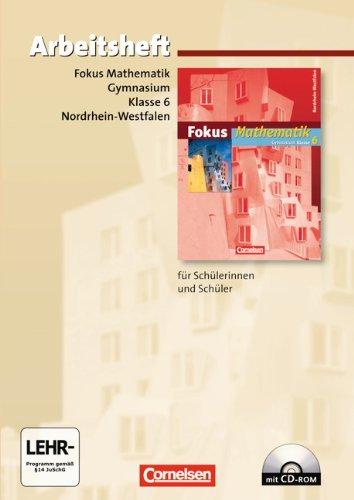 Fokus Mathematik - Kernlehrpläne Gymnasium Nordrhein-Westfalen: Arbeitsheft Fokus Mathematik - Gymnasium Klasse 6 (Nordrhein-Westfalen) mit CD