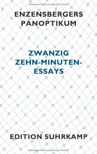 Enzensbergers Panoptikum: Zwanzig Zehn-Minuten-Essays (edition suhrkamp)