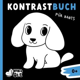 Kontrastbuch für Babys - Ein Montessori-Buch für die visuelle Entwicklung von Babys: Einzigartiges Babybuch ab 0 Monaten mit wunderschönen schwarz-weiß Kontrast-Motiven